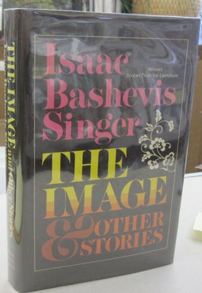 Item #55498 The Image & Other Stories. Isaac Bashevis Singer
