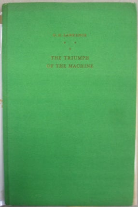 Item #55510 The Triumph of the Machine. D. H. Lawrence