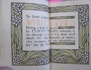 White Hyacinths. Being a book of the heart, wherein is an attempt to body forth ideas and ideals for the betterment of men, eke women, who are preparing for life by living.