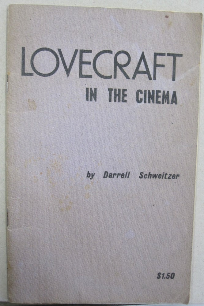 Item #55545 Lovecraft in the Cinema. Darrell Schweitzer.