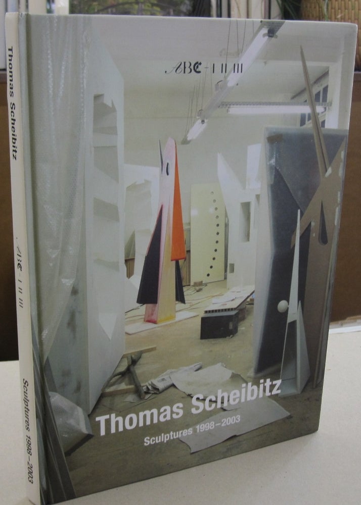 Item #55566 Thomas Scheibitz Sculptures 1998-2003. Thomas Scheibitz.