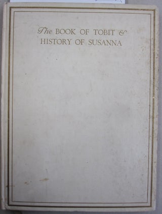 Item #55656 The Book of Tobit and the History of Susanna; Reprinted from the Revised Version of...