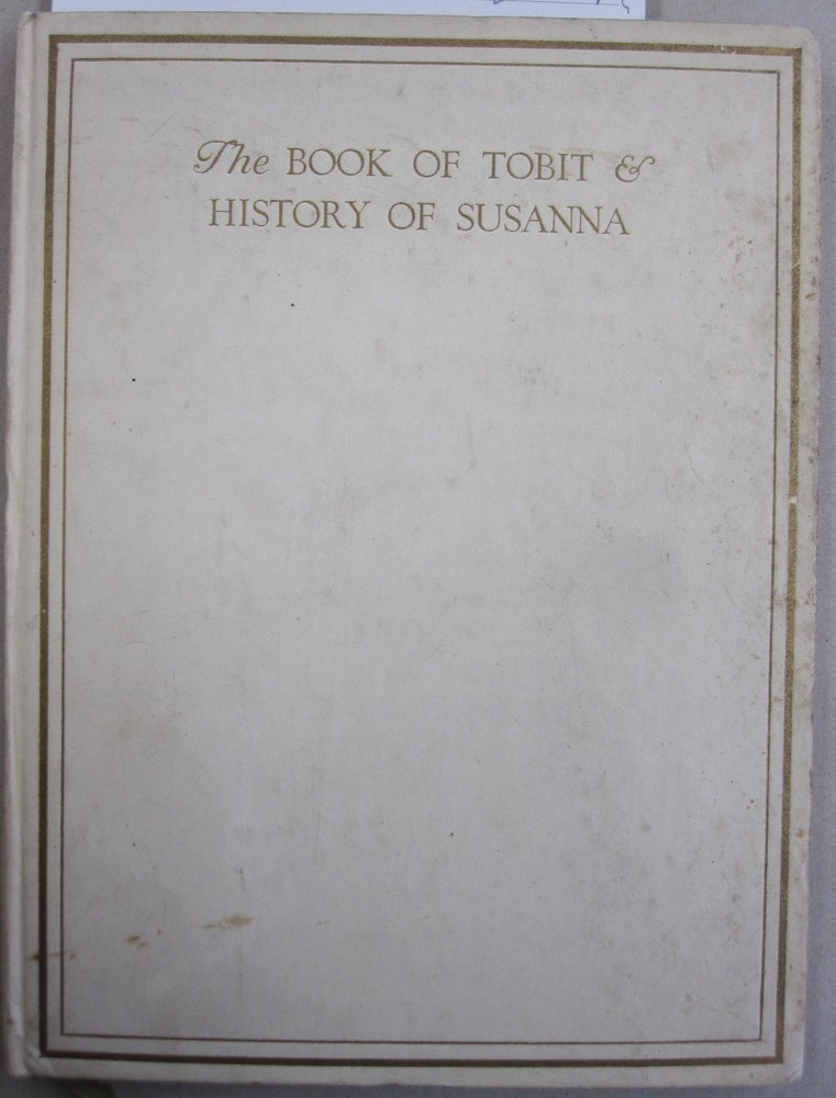 Item #55656 The Book of Tobit and the History of Susanna; Reprinted from the Revised Version of teh Apocrypha. introduction Dr. Montague R. James.
