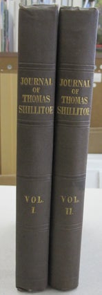 Item #55679 Journal of The Life, Labours and Travels of Thomas Shillitoe in the Service of the...