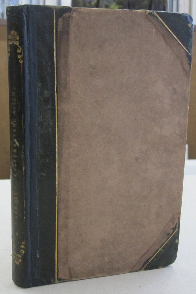 Item #55706 The Angler's Vade Mecum, Containing a Descriptive Account of the Water Flies, Their Seasons, and the kind of Weather that Brings them most on the Water. W. Carroll.