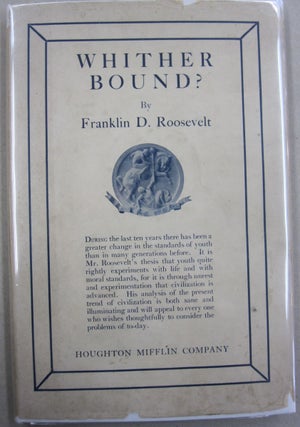 Item #55796 Whither Bound. Franklin D. Roosevelt