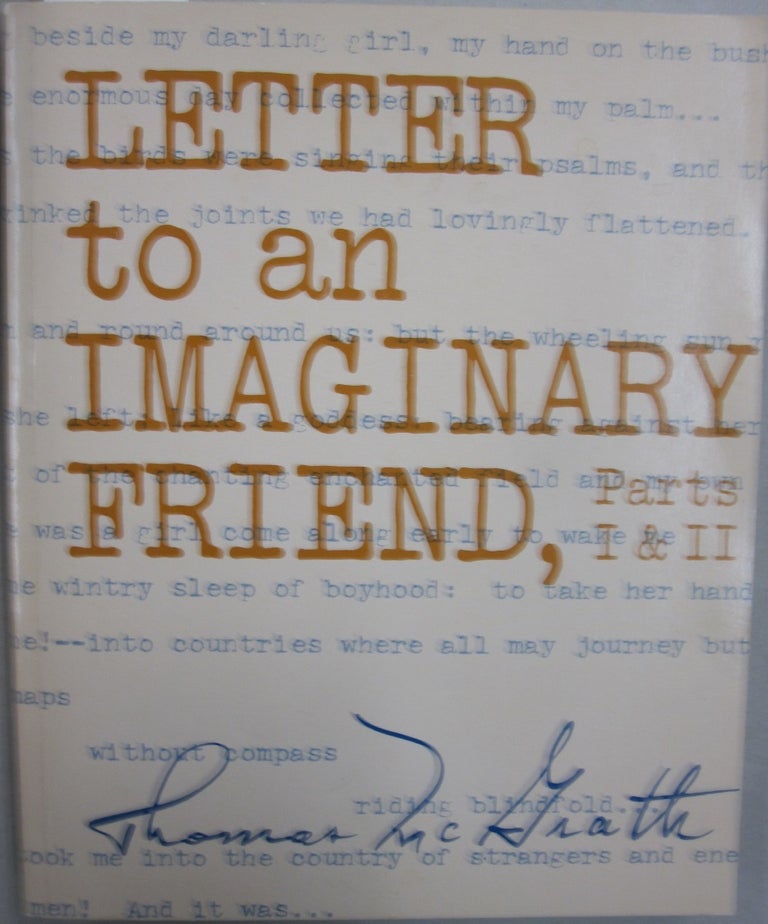 Item #55813 Letter to an Imaginary Friend Parts One and Two. Thomas McGrath.