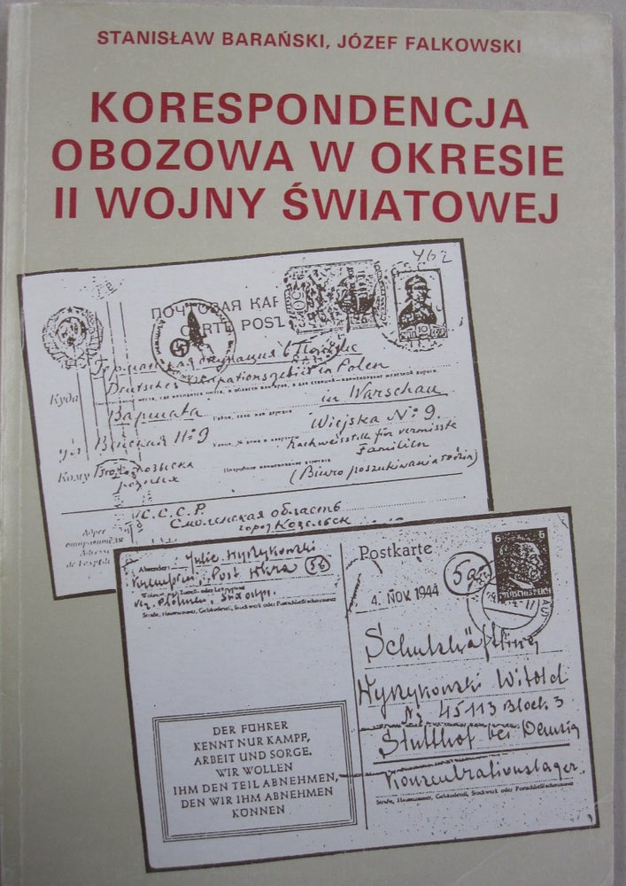 Item #55861 Korespondencja Obozowa W Okresie II Wojny Swiatowej. Stanislaw Baranski, Jozef Falkowski.