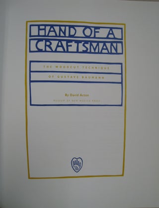 Hand of a Craftsman: The Woodcut Technique of Gustave Baumann.