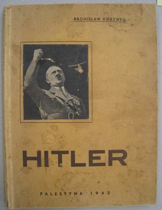 Item #55960 Hitler. Bronislaw Kurzweil