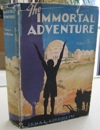 Item #56053 The Immortal Adventure. Irmal Lindheim