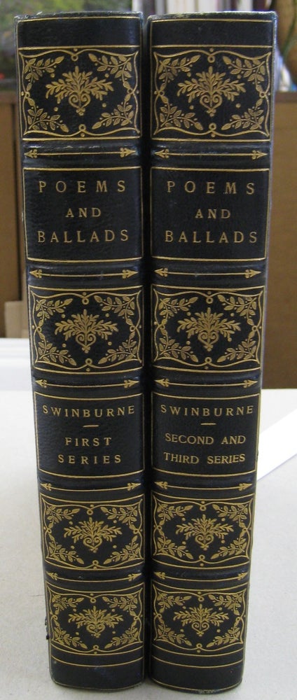 Item #56063 Poems & Ballads First Servies and Poems and Ballads Second and Third Series. Algernon Charles Swinburne.