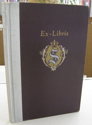 Item #56096 Ex-Libris A Showing of Interesting Bookplates, including choice bits of Philosophy by...
