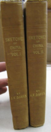 Sketches of China 2 volume set; Partly During an Inland Journey of Four Months, Between Peking, Nanking, and Canton; With Notices and Observations relative to the Present War