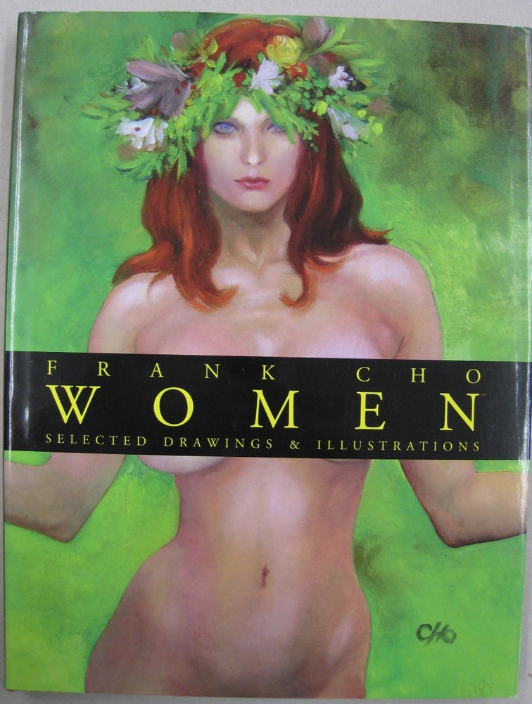 Item #56190 Frank Cho Women Selected Drawings And Illustrations. Frank Cho.