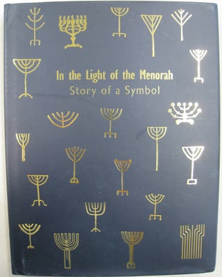 Item #56250 In the Light of the Menorah Story of a Symbol. Yael Israeli