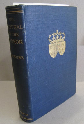 Item #56370 The Tribunal of the Terror A Study of Paris in 1793-1795. G. Lenotre and, Frederic Lees