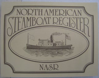 Item #56500 North American Steamboat Register. Harcourft, Ellen Hervey