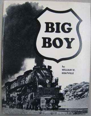 Item #56509 Big Boy. William W. Kratville