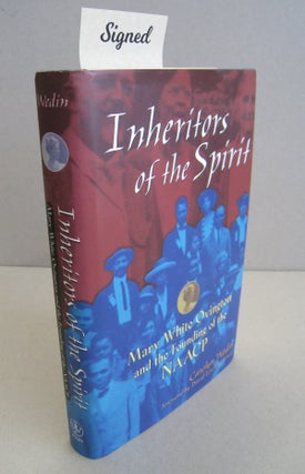 Item #56610 Inheritors of the Spirit Mary White Ovington and the Founding of the Naacp. Carolyn...