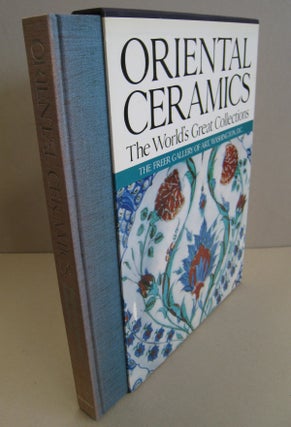 Item #56616 Oriental Ceramics Vol. 9; Freer Gallery Washington DC. Esin Atil, Josephine H. Knapp