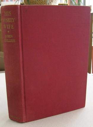 Item #56673 His Monkey Wife; or, Married to a Chimp. John Collier