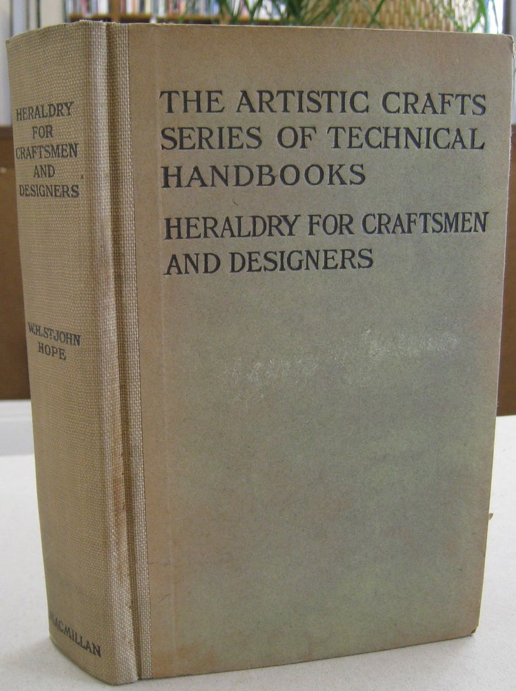 Item #56730 Heraldry for Craftsmen & Designers. W H. St. John Hope.