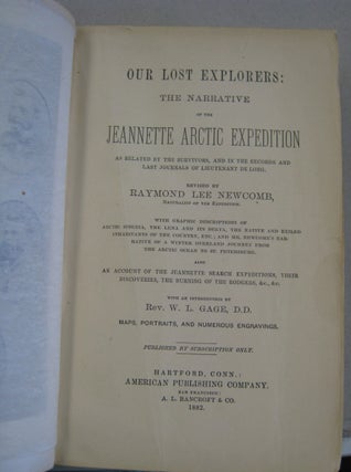 Our Lost Explorers: The Narrative of the Jeannette Arctic Expedition; As Related by the Survivors, and in the records and Last Journals of Lieutenant De Long