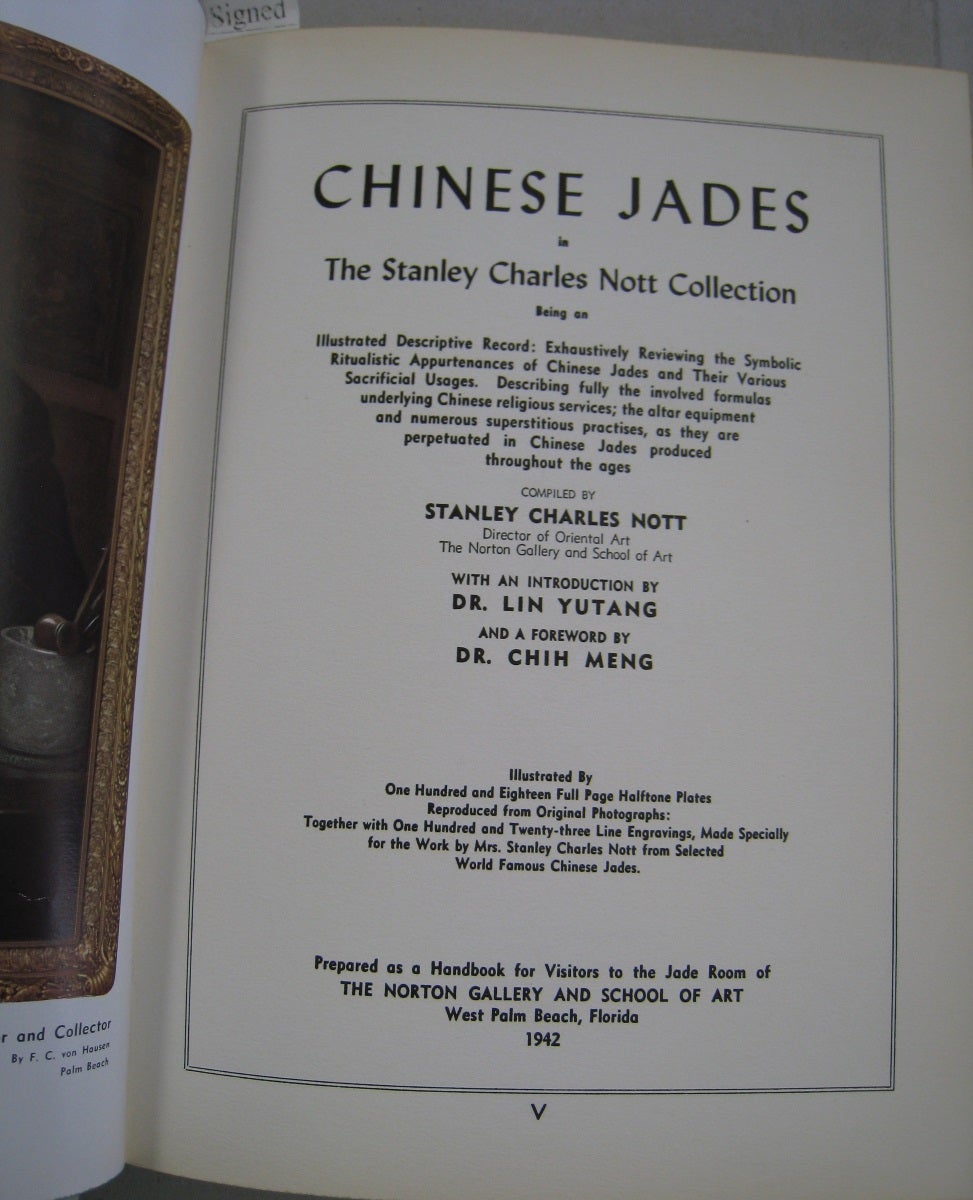 Chinese Jades in the Stanley Charles Nott Collection; Being an Illustrated  Descriptive Record: Exhaustively Reviewing the Symbotic Ritualistic