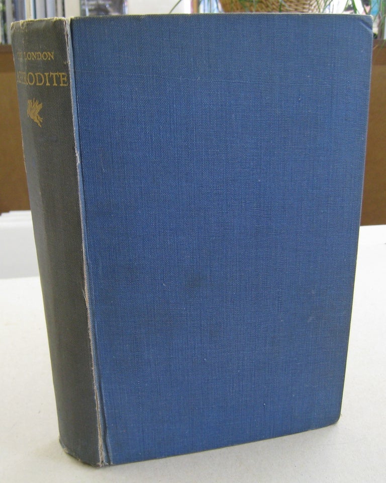 Item #56896 The London Aphrodite; A Miscellany of Poems Stories and Essays by Various Hands Eminent or rebellious Published in Six Sections Between August 1928 and June 1929. Jack Lindsay, P. R. Stephensen.