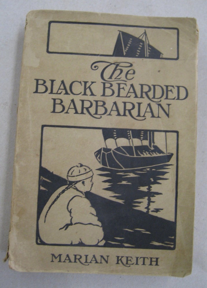 Item #56988 The Black Bearded Barbarian. Marian Keith.