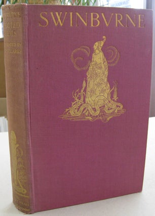Item #57016 Selected Poems of Algernon Charles Swinburne With Illustrations and Decorations by...