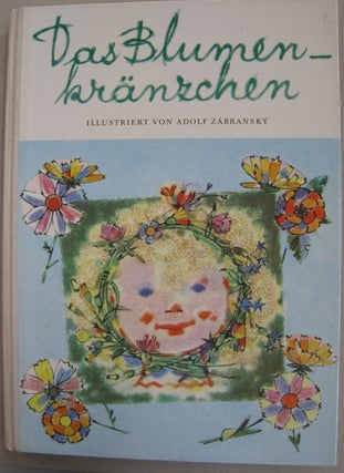 Item #57040 Das Blumenkranschen; Kinderreime Tschechischer Dichter. Adolf...