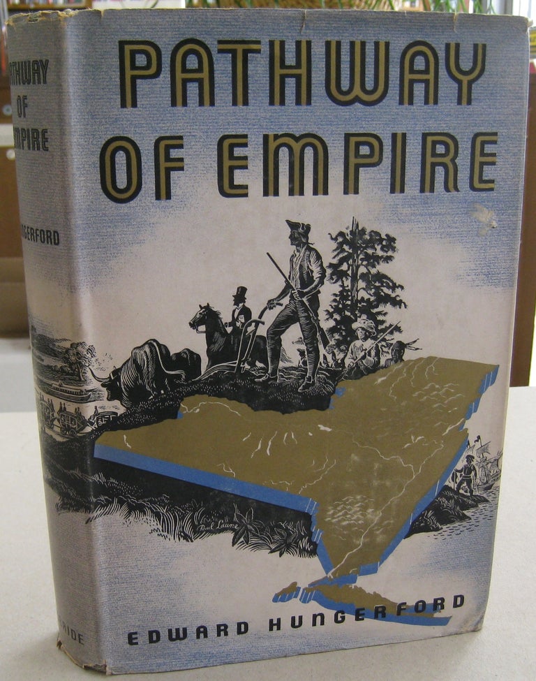 Item #57047 Pathway of Empire. Edward Hungerford.