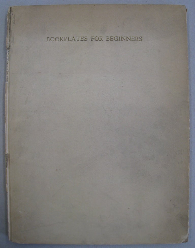 Item #57056 Bookplates for Beginners. Alfred Fowler.