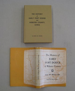 The History of Early Fort Dodge & Webster County.