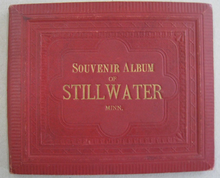 Item #57146 Souvenir Album of Stillwater Minn.