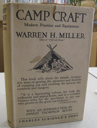 Item #57162 Camp Craft; Modern Practice and Equipment. Warren H. Miller, Ernest Thompson Seton