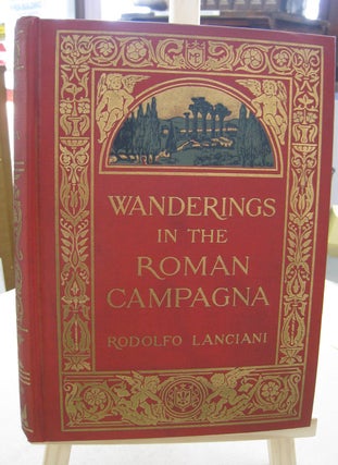 Item #57227 Wanderings in the Roman Campagna. Rodolfo Lanciani
