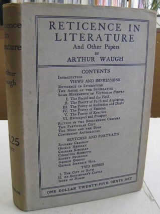 Item #57263 Reticence in Literature; and Other Papers. Arthur Waugh