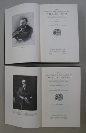 The Thought and Character of William James; As Revealed in unpublished correspondence and notes, together with his published writings