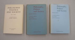 Item #57354 Philosophy Politics and Society; First Series, Second Series and Third Series. Peter...