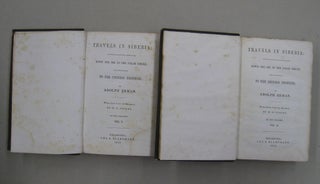 Travels in Siberia 2 volume set; including exursions northwards, down the Obi, to the Polar Circle and, southwards, to the Chinese Frontier