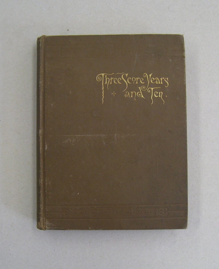 Item #57483 "Three Score Years and Ten." Life-Long Memories of Fort Snelling, Minnesota and Other Parts of the West, Charlotte Ouisconsin van Cleve.