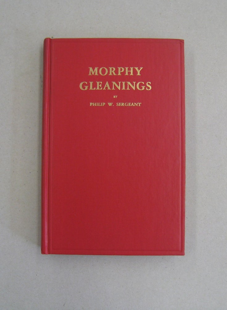 Item #57489 Morphy Gleanings. Philip W. Sergeant.