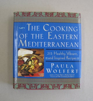 Item #57575 The Cooking of the Eastern Mediterranean: 215 Healthy, Vibrant, and Inspired Recipes...