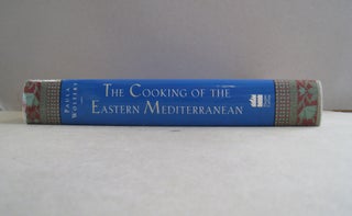 The Cooking of the Eastern Mediterranean: 215 Healthy, Vibrant, and Inspired Recipes [SIGNED].
