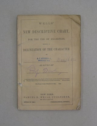 Item #57582 Wells' New Descriptive Chart, for the use of Examiners, giving a Delineation of the...