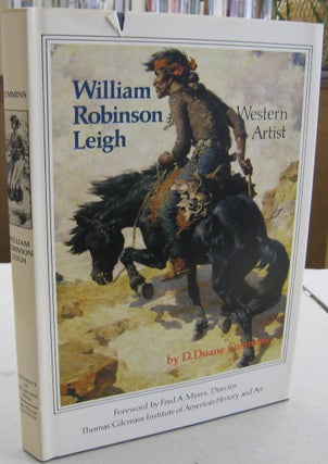 Item #57655 William Robinson Leigh Western Artist. D. Duane Cummins