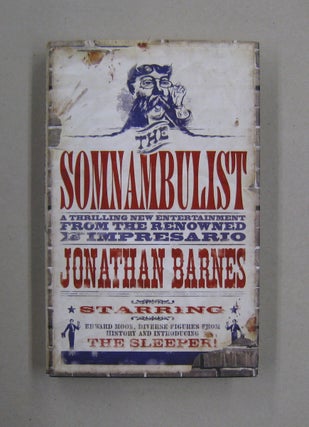 Item #57678 The Somnambulist [SIGNED]. Jonathan Barnes